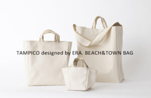 TAMPICOとERA.でつくったBEACH&TOWN BAG